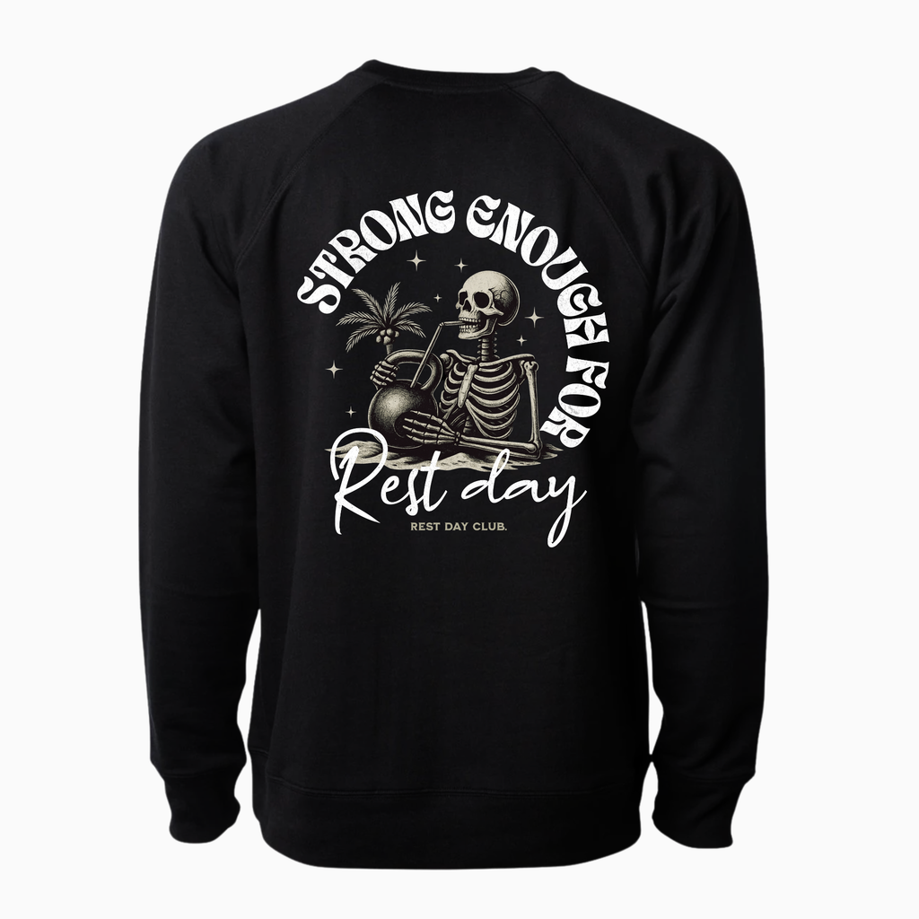 Crewneck UNISEXE « Strong Enough for Rest Day » - Noir