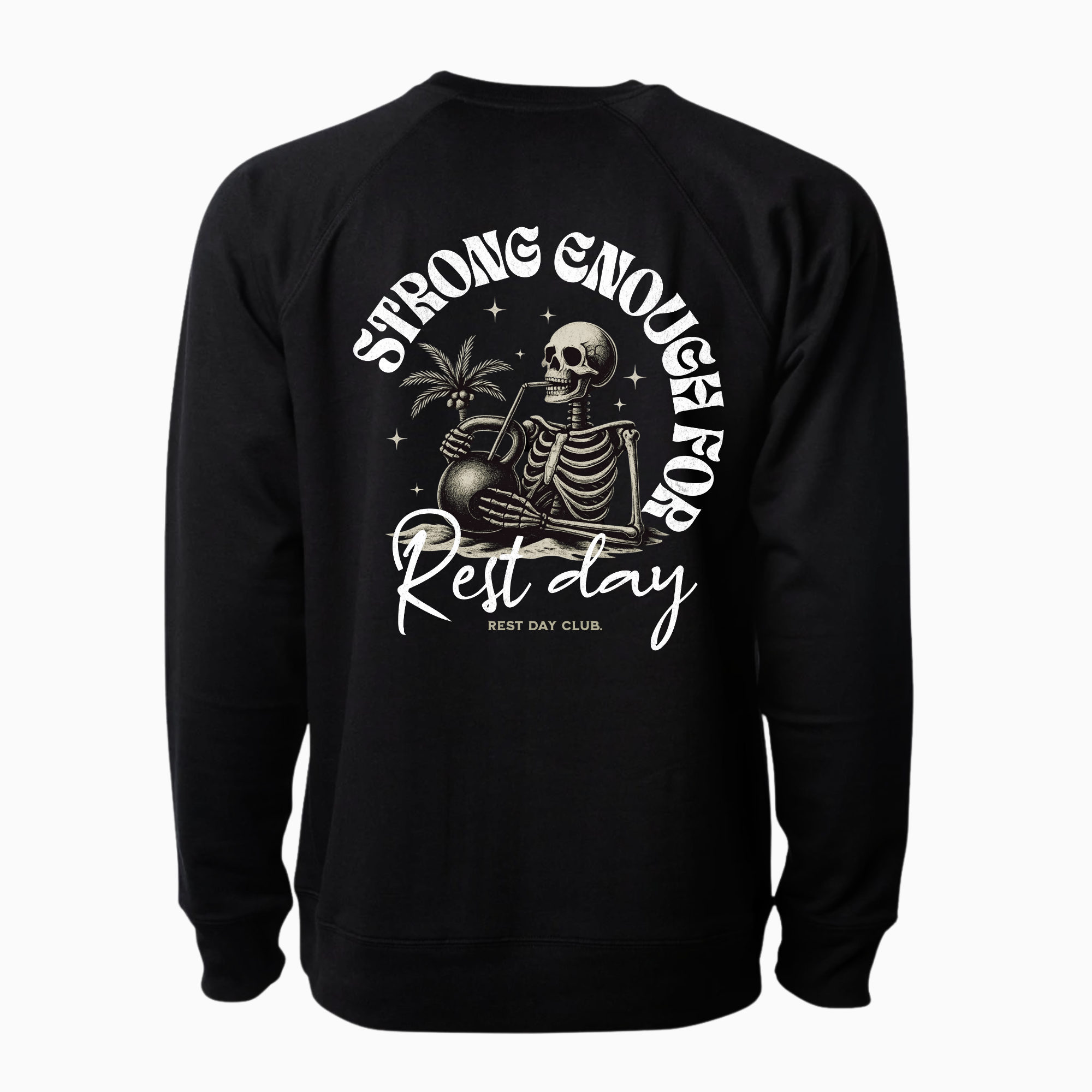 Crewneck UNISEXE « Strong Enough for Rest Day » - Noir