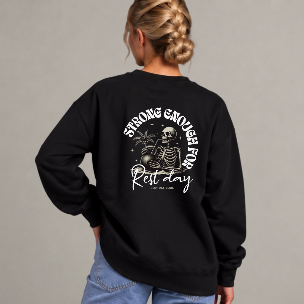 Crewneck « Strong Enough for Rest Day » - Noir
