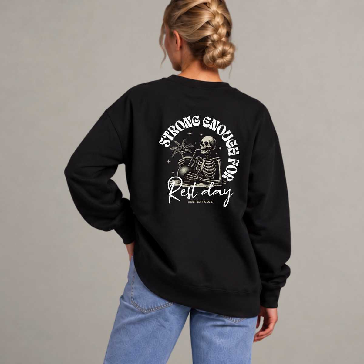 Crewneck « Strong Enough for Rest Day » - Noir
