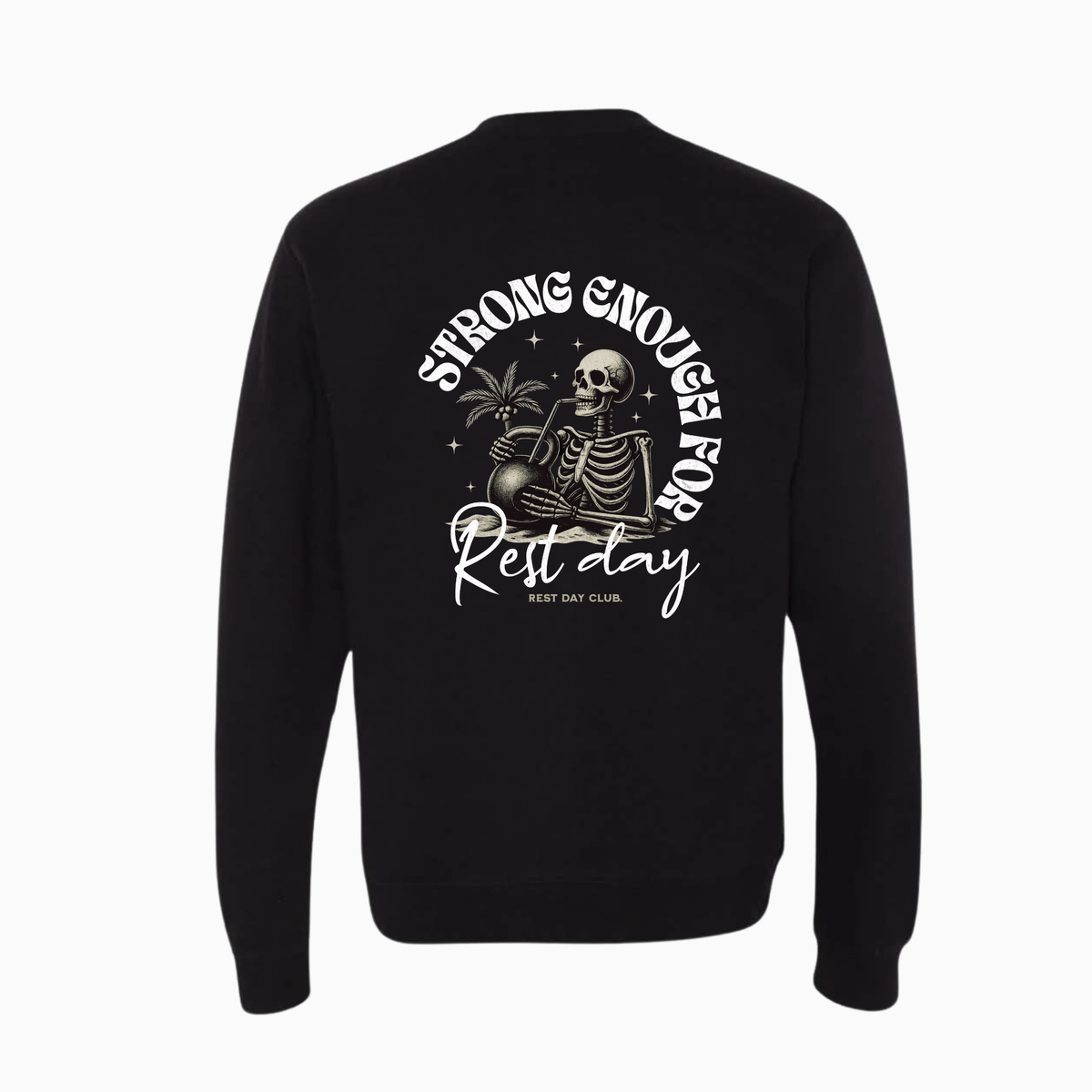 Crewneck « Strong Enough for Rest Day » - Noir