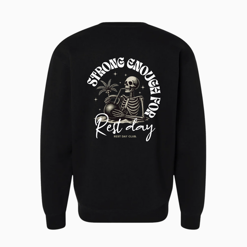 Crewneck « Strong Enough for Rest Day » - Noir