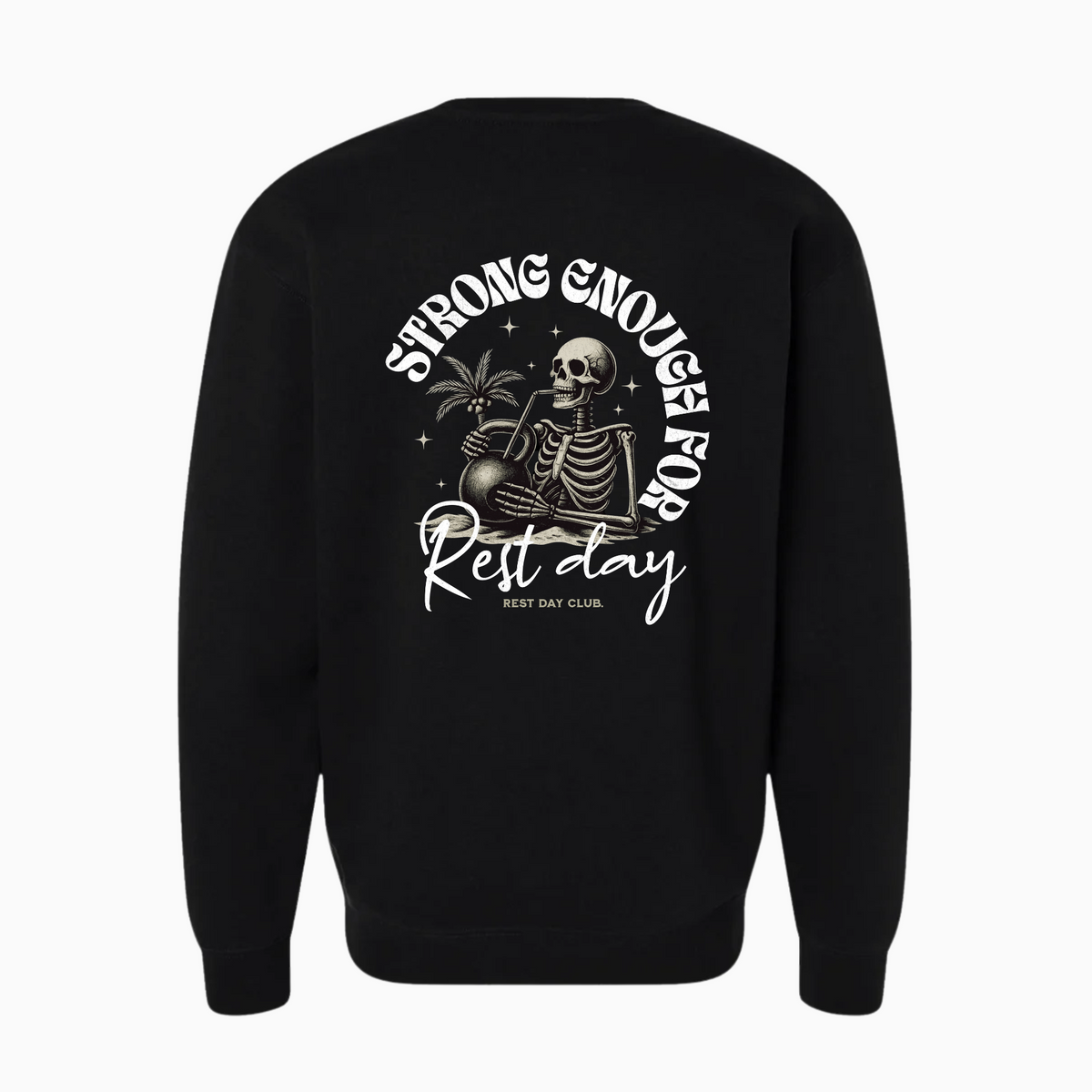 Crewneck « Strong Enough for Rest Day » - Noir